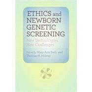 Ethics and Newborn Genetic Screening: New Technologies, New Challenges