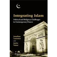 Integrating Islam Political and Religious Challenges in Contemporary France