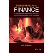 Entrepreneurial Finance Fundamentals of Financial Planning and Management for Small Business