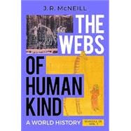 The Webs of Humankind: A World History, Seagull Second Edition, Volume 1