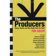 The Producers Money, Movies and Who Calls the Shots