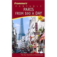 Frommer's® Portable Paris from $90 a Day, 1st Edition