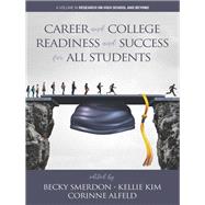 Career and College Readiness and Success for All Students