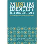 Muslim Identity in a Turbulent Age