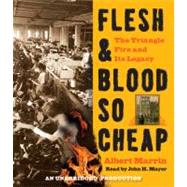 Flesh and Blood So Cheap: The Triangle Fire and Its Legacy