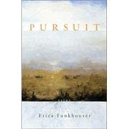 Pursuit : Poems