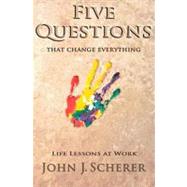 Five Questions That Change Everything