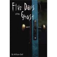Five Days of the Ghost