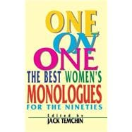 One on One The Best Women's Monologues for the Nineties
