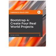 Bootstrap 4: Create Four Real World Projects,9781800201521