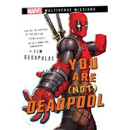 You Are (Not) Deadpool