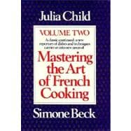 Mastering the Art of French Cooking, Volume 2 A Cookbook