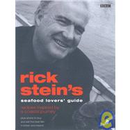 Rick Stein's Seafood Lover's Guide: Recipes Inspired by a Coastal Journey
