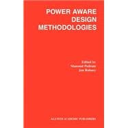 Power Aware Design Methodologies