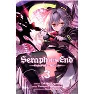 Seraph of the End, Vol. 3 Vampire Reign