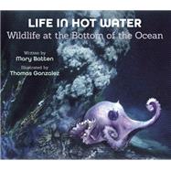 Life in Hot Water Wildlife at the Bottom of the Ocean
