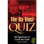 The Da Vinci Quiz Book: 501 Questions to Crack the Code