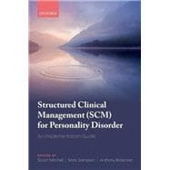 Structured Clinical Management (SCM) for Personality Disorder An Implementation Guide