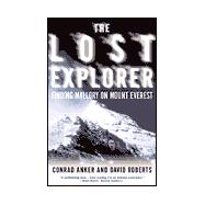 The Lost Explorer; Finding Mallory on Mt. Everest