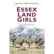 Voices for History Essex Land Girls