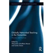 Globally Networked Teaching in the Humanities: Theories and Practices