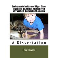 Environmental and Animal Rights Ethics in Children's Realistic Animal Novels of Twentieth-century North America