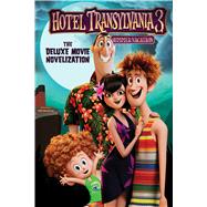 Hotel Transylvania 3 The Deluxe Movie Novelization