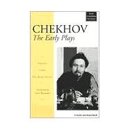 Chekhove the Early Plays: Ivanov, Platanov, the Wood Demon