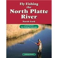 Fly Fishing the North Platte River, North Fork