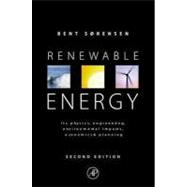 Renewable Energy: Its Physics, Engineering, Use, Environmental Impacts, Economy and Planning Aspects