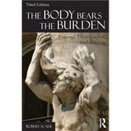 The Body Bears the Burden: Trauma, Dissociation, and Disease