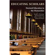 Educating Scholars : Doctoral Education in the Humanities