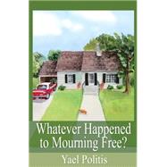Whatever Happened to Mourning Free?