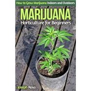 Marijuana Horticulture for Beginners