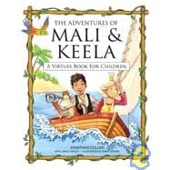 The Adventures of Mali & Keela A Virtues Book for Children