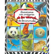 Diccionario por imagenes de los records de los animales/ Picture Dictionary of Animal Records
