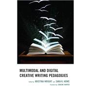 Multimodal and Digital Creative Writing Pedagogies