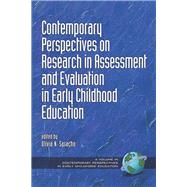 Contemporary Perspectives on Research in Assessment and Evaluation in Early Childhood Education
