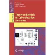 Theory and Models for Cyber Situation Awareness