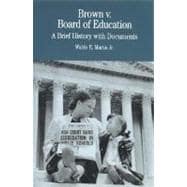 Brown v. Board of Education A Brief History with Documents