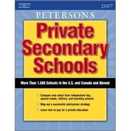 Peterson's Private Secondary Schools 2007