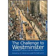 The Challenge to Westminster; Sovereignty, Devolution and Independence