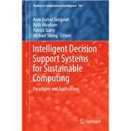 Intelligent Decision Support Systems for Sustainable Computing