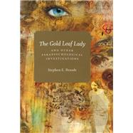 The Gold Leaf Lady and Other Parapsychological Investigations