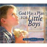 God Has a Plan for Little Boys