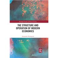 The Structure and Operation of Modern Economies