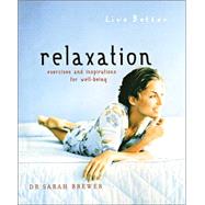 Relaxation Exercises and Inspirations for Well-Being