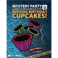 Mystery Party Guide and Resources for Missing Birthday Cupcakes
