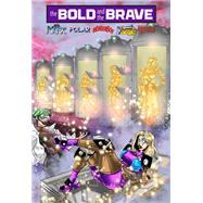 Bold and the Brave: Volume Three