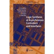 Logic Synthesis of Asynchronous Controllers and Interfaces